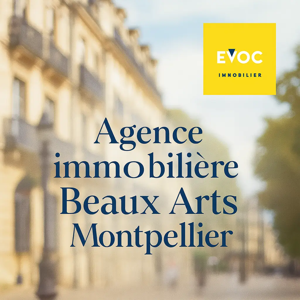 Agence immobilière Beaux Arts Montpellier