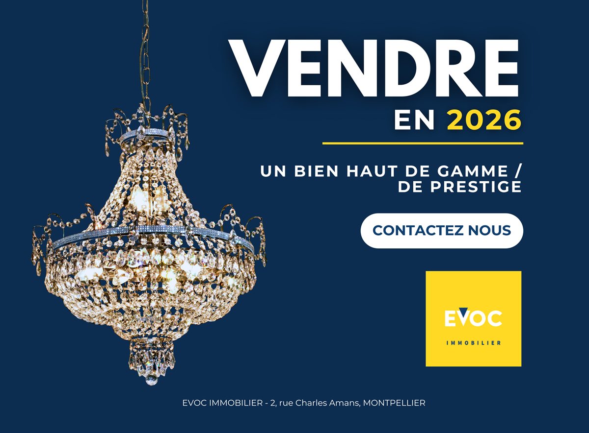 Vendre un bien haut de gamme à Montpellier
